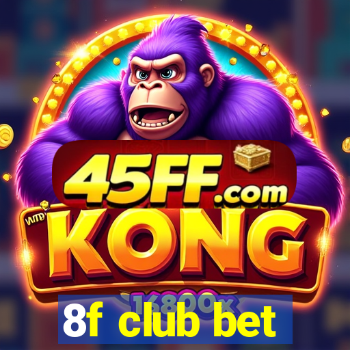 8f club bet